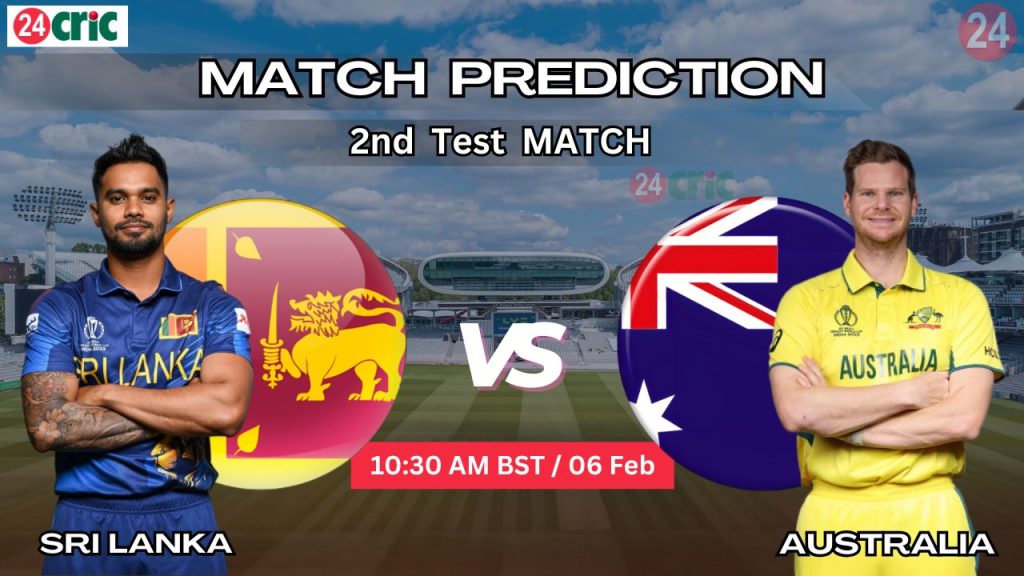 SL vs AUS ম্যাচ প্রেডিকশন শ্রীলঙ্কা বনাম অস্ট্রেলিয়া, ২য় টেস্ট